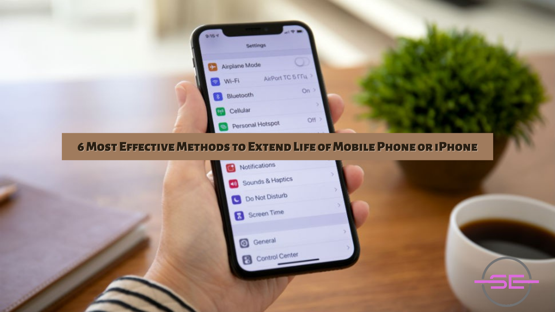 6 Most Effective Methods to Extend Life of Mobile Phone or iPhone