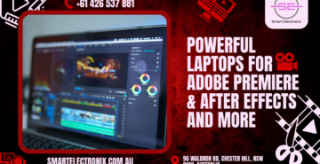 Powerful Laptops for Adobe Premiere & After Effects and more
