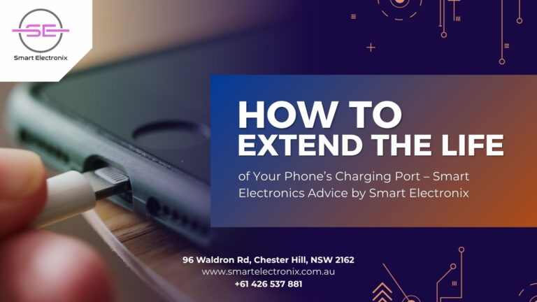 How to Extend the Life of Your Phone’s Charging Port – Smart Electronics Advice by Smart Electronix