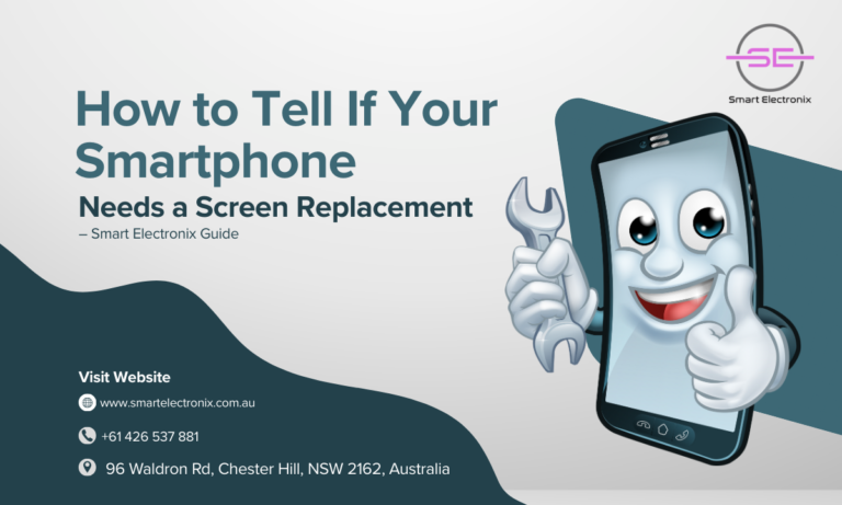 How to Tell If Your Smartphone Needs a Screen Replacement – Smart Electronix Guide