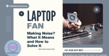 Laptop Fan Making Noise What It Means and How to Solve It – Smart Electronics Guide by Smart Electronix