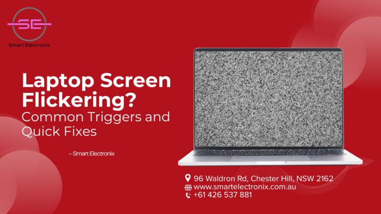 Laptop Screen Flickering? Common Triggers and Quick Fixes – Smart Electronix
