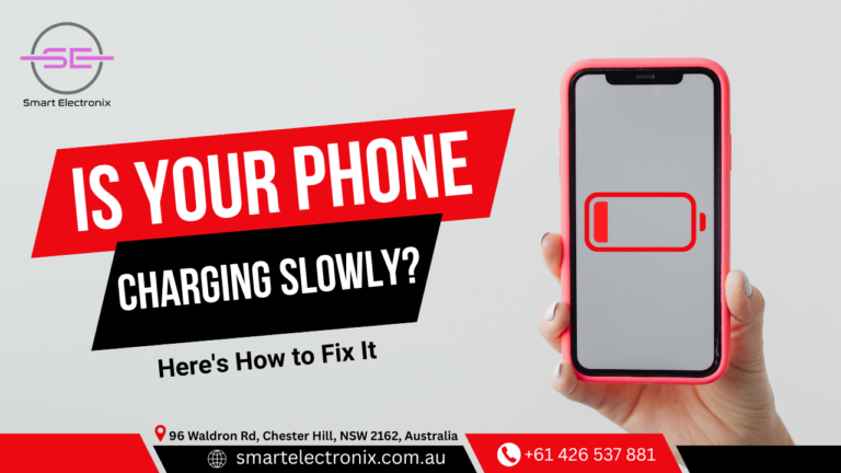 Is Your Phone Charging Slowly? Here’s How to Fix It – Smart Electronix Tips