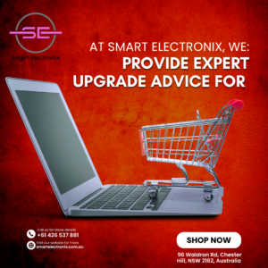 At Smart Electronix, we: Provide expert upgrade advice for
