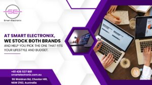 At Smart Electronix, we stock both brands and help you pick the one that fits your lifestyle and budget