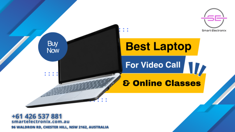 Best Laptops for Video Calls & Online Classes – Smart Electronix 2025 Guide