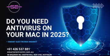 Do You Need Antivirus on Your Mac in 2025? – Smart Electronix Insight
