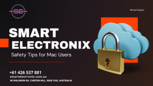Smart Electronix Safety Tips for Mac Users