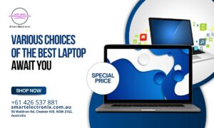 various choices o the best laptop await you