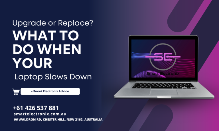 Upgrade or Replace? What to Do When Your Laptop Slows Down – Smart Electronix Advice