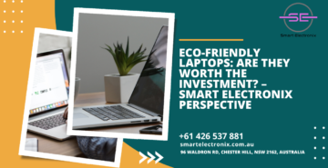 Eco-Friendly Laptops Are They Worth the Investment – Smart Electronix Perspective