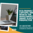 Eco-Friendly Laptops: Are They Worth the Investment? – Smart Electronix Perspective