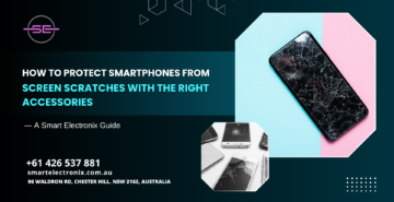 How to Protect Smartphones From Screen Scratches With the Right Accessories — A Smart Electronix Guide