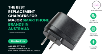 The Best Replacement Chargers for Major Smartphone Brands in Australia – Smart Electronix Guide