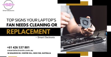 Top Signs Your Laptops Fan Needs Cleaning or Replacement – Smart Electronix