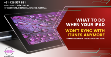 What to Do When Your iPad Won’t Sync With iTunes Anymore – Smart Electronix Troubleshooting Guide