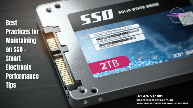 Best Practices for Maintaining an SSD – Smart Electronix Performance Tips