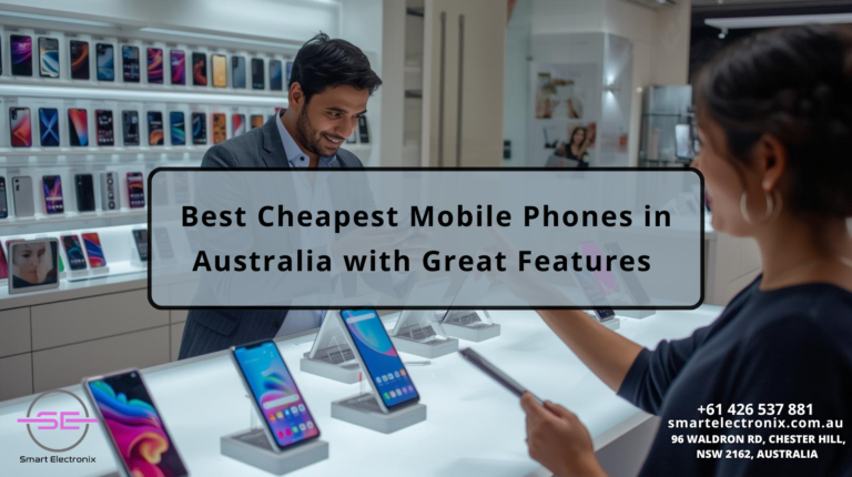 Best Cheapest Mobile Phones in Australia with Great Features