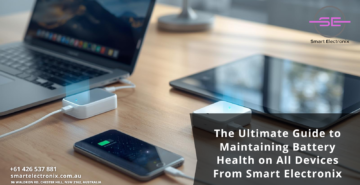 The Ultimate Guide to Maintaining Battery Health on All Devices From Smart Electronix