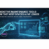 Predictive Maintenance Tools: How They Keep Devices Alive Longer